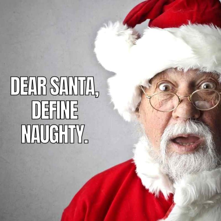 dear-naughty-santa-meme.jpeg